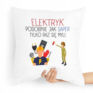Poduszka Prezent Dla Elektryka Podobnie Jak Saper