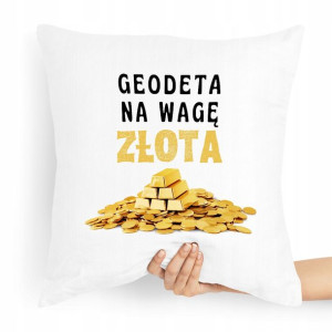 Poduszka Prezent Dla Geodety Geodeta Na Wagę Złota