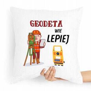 Poduszka Prezent Dla Geodety Geodeta Wie Lepiej