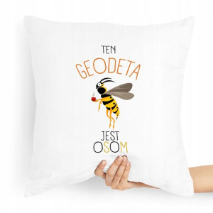 Poduszka Prezent Dla Geodety Ten Geodeta Jest Osom