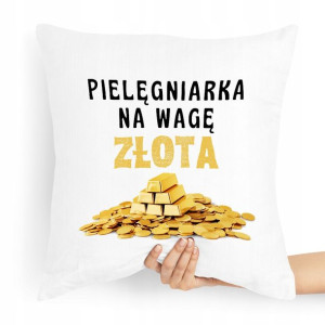 Poduszka Prezent Dla Pielęgniarki Na Wagę Złota