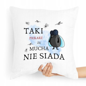 Poduszka Prezent Dla Piłkarza Mucha Nie Siada