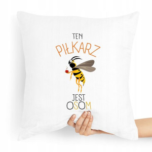 Poduszka Prezent Dla Piłkarza Piłkarz Jest Osom