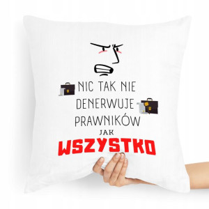 Poduszka Prezent Dla Prawnika Nic Nie Denerwuje