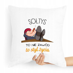 Poduszka Prezent Dla Sołtysa To Styl Życia