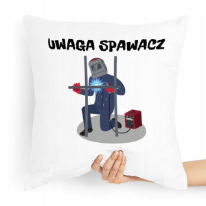 Poduszka Prezent Dla Spawacza Uwaga Uwaga Spawacz