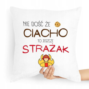 Poduszka Prezent Dla Strażaka Nie Dość Że Ciacho