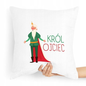 Poduszka Prezent Dla Taty Ojca Król Ojciec