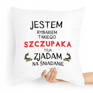Poduszka Prezent Dla Wędkarza Jestem Rybakiem