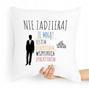 Poduszka Prezent Idealny Dla Dyrektora Dyrektorki
