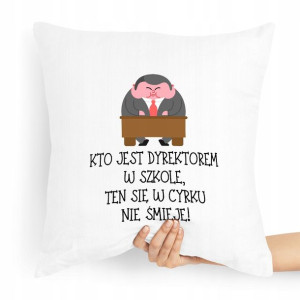 Poduszka Prezent Idealny Dla Dyrektora Dyrektorki