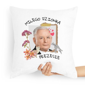 Poduszka Prezesa Pis Kaczyński Miłego Dzionka
