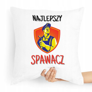 Poduszka Super Prezent Dla Najlepszego Spawacza