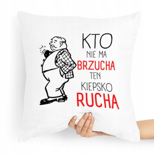 Poduszka Zabawny Prezent Kto Nie Ma Brzucha