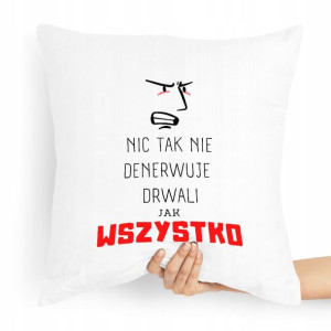 Prezent Poduszka Dla Drwala Nic Tak Nie Denerwuje