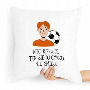 Prezent Poduszka Dla Kibica Nie Śmieje