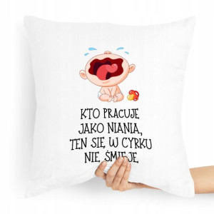Prezent Poduszka Dla Niani Opiekunka W Cyrku Się