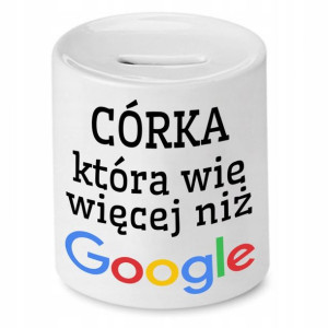 Skarbonka Córki Która Wie Więcej Niż Google