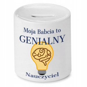 Skarbonka Dla Babci Babcia To Genialny Nauczyciel