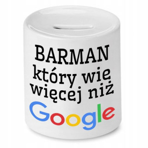 Skarbonka Dla Barmana Który Wie Więcej Niż Google