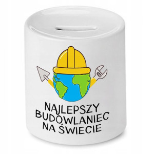 Skarbonka Dla Budowlańca Najlepszy Na Świecie