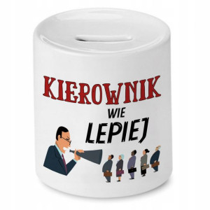 Skarbonka Dla Kierownika Kierownik Wie Lepiej