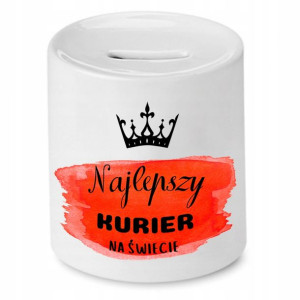 Skarbonka Dla Kuriera Najlepszy Kurier Na Świecie