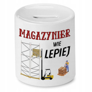 Skarbonka Dla Magazyniera Magazynier Wie Lepiej