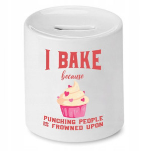Skarbonka Dla Piekarza I Bake Because Prezent