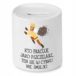 Skarbonka Dla Pszczelarza Kto Pracuje Jak Prezent
