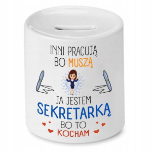 Skarbonka Dla Sekretarki Jestem Sekretarką Prezent