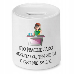 Skarbonka Dla Sekretarki Pracuje Jako Sekretarka