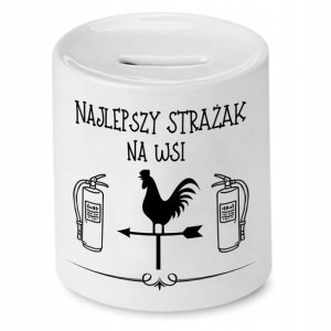 Skarbonka Dla Strażaka Najlepszy Na Wsi Prezent