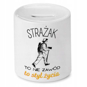 Skarbonka Dla Strażaka Nie Zawód To Styl Życia