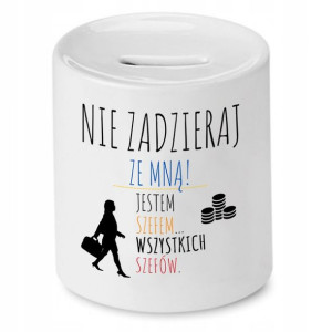 Skarbonka Dla Szefa Szefowa Nie Zadzieraj Prezent