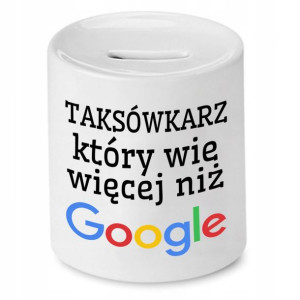 Skarbonka Dla Taksówkarza Wie Więcej Niż Google