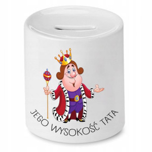 Skarbonka Dla Taty Jego Wysokość Tata Prezent
