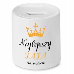 Skarbonka Dla Taty Najlepszy Tata Na Świecie