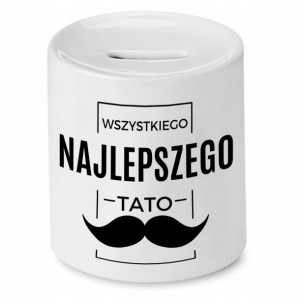 Skarbonka Dla Taty Wszytkiego Najlepszego Tato