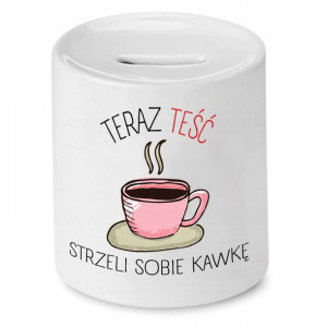 Skarbonka Dla Teścia Strzeli Sobie Kawkę Prezent