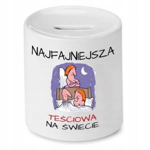 Skarbonka Dla Teściowej Najfajniejsza Na Świecie