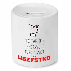 Skarbonka Dla Teściowej Nic Tak Nie Denerwuje