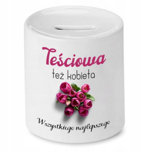 Skarbonka Dla Teściowej Teściowa Też Kobieta