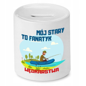 Skarbonka Dla Wędkarza Mój Stary To Fanatyk