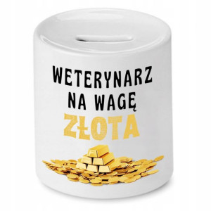 Skarbonka Dla Weterynarza Weterynarz Na Wagę Złota