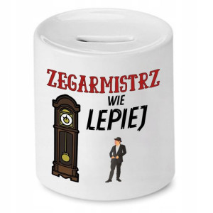 Skarbonka Dla Zegarmistrza Wie Lepiej Prezent