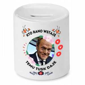 Skarbonka Donald Kto Rano Wstaje Temu Tusk Daje