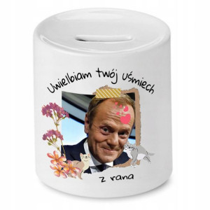 Skarbonka Donald Tusk Uwielbiam Twój Uśmiech