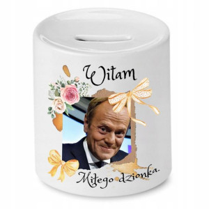 Skarbonka Donald Tusk Witam Miłego Dzionka