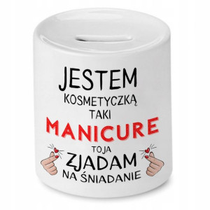Skarbonka Kosmetyczki Jestem Kosmetyczką Prezent
